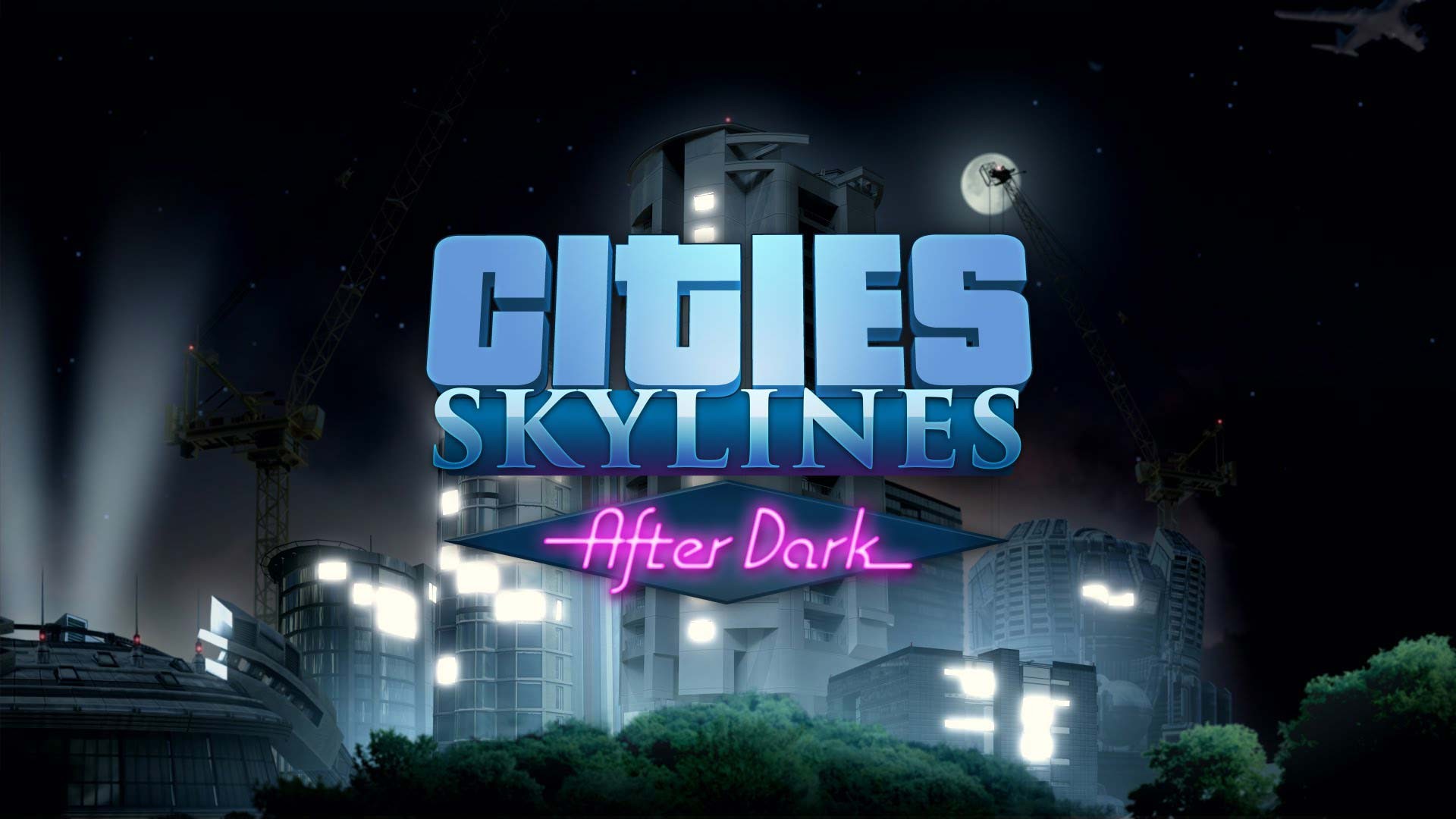 Cities: Skylines - After Dark - Đánh Giá Game