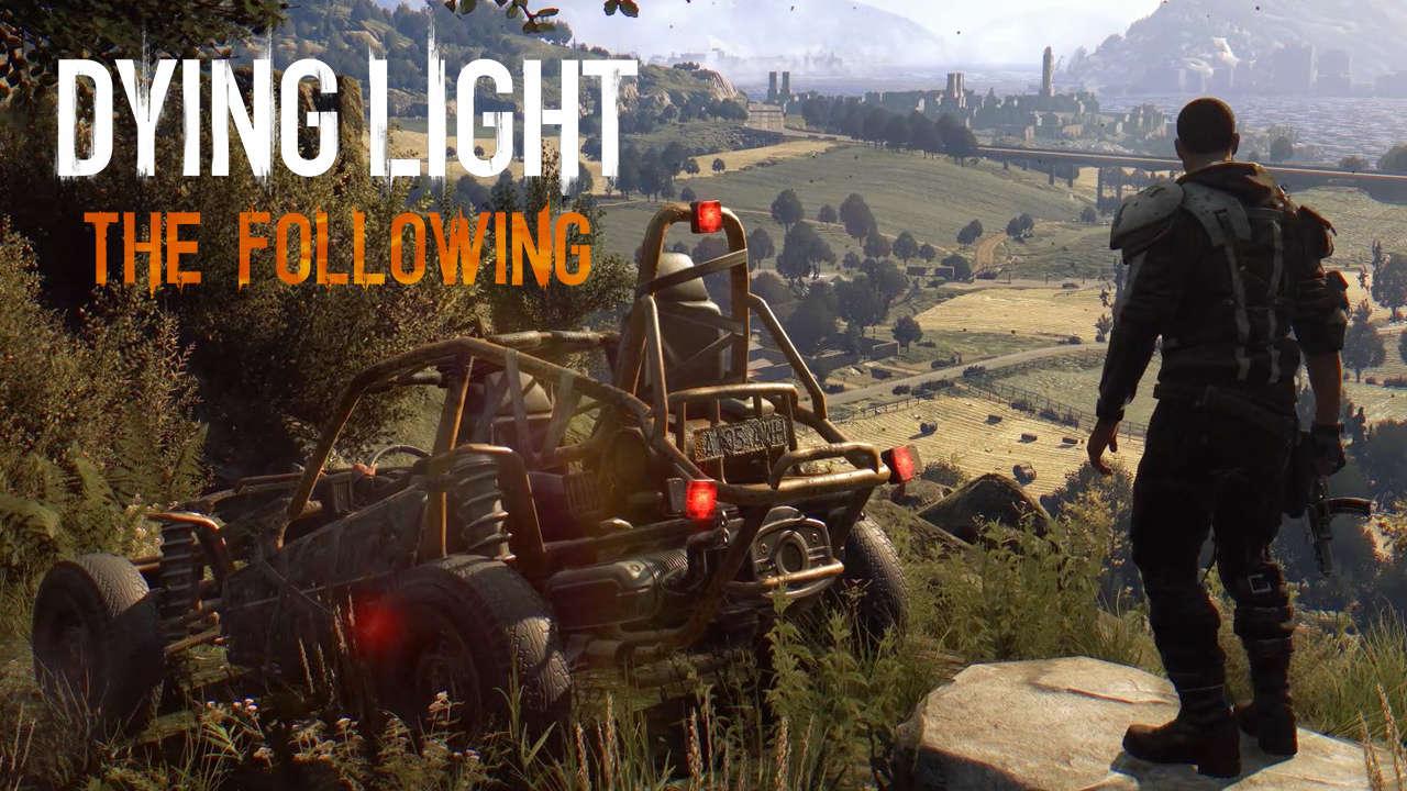 Dying Light: The Following ra mắt teaser cốt truyện huyền bí